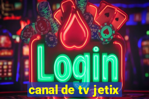 canal de tv jetix